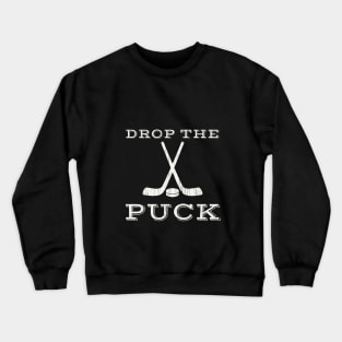 DROP THE PUCK distressed White graphic Design Crewneck Sweatshirt